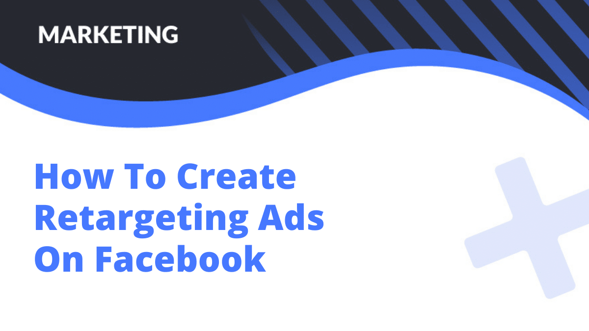create-retargeting-ads-on-facebook